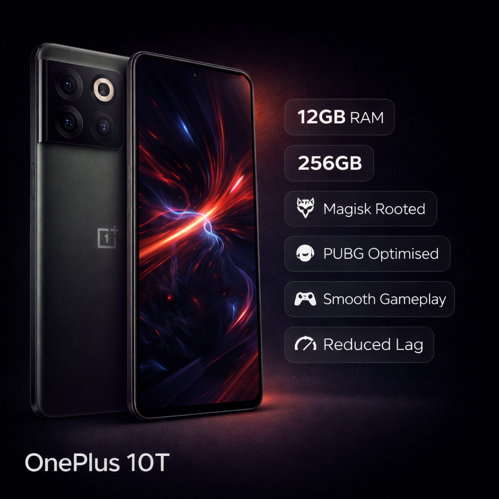 OnePlus 10T – 256GB 12GB RAM – Magisk Rooted – PubG Gaming Optimised No Lag Mod